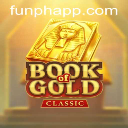 Explore the Thrilling World of BookOfGoldClassic on FUNPH App