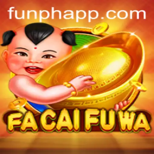 Exploring the Fascinating World of FaCaiFuWa: A New Adventure on FUNPH App