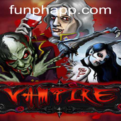 Unveiling the Excitement of Vampire: A Thrilling Journey with FUNPH App