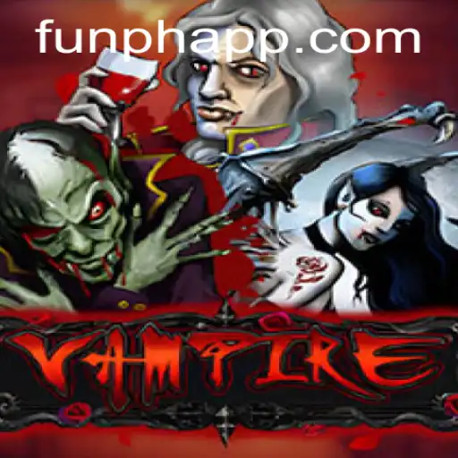 Unveiling the Excitement of Vampire: A Thrilling Journey with FUNPH App